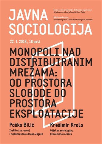 Poziv na predavanje „Monopoli nad distribuiranim mrežama: od prostora slobode do prostora eksploatacije“